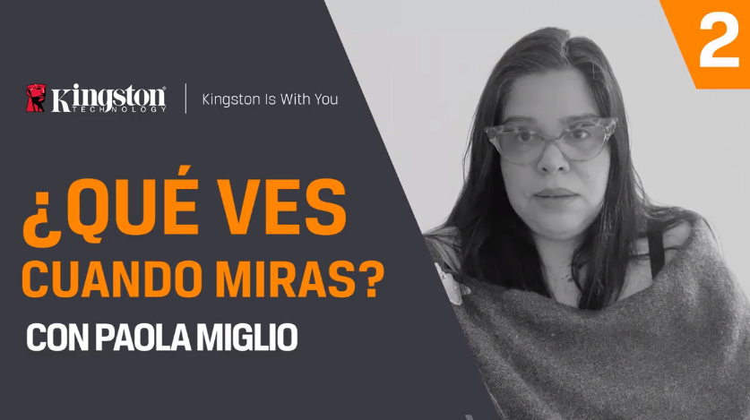 Kingston presenta ¿Qué ves cuando miras? 