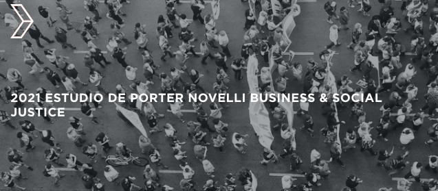 Porter Novelli lanza estudio sobre Negocios y Justicia Social: El Silencio tiene Consecuencias