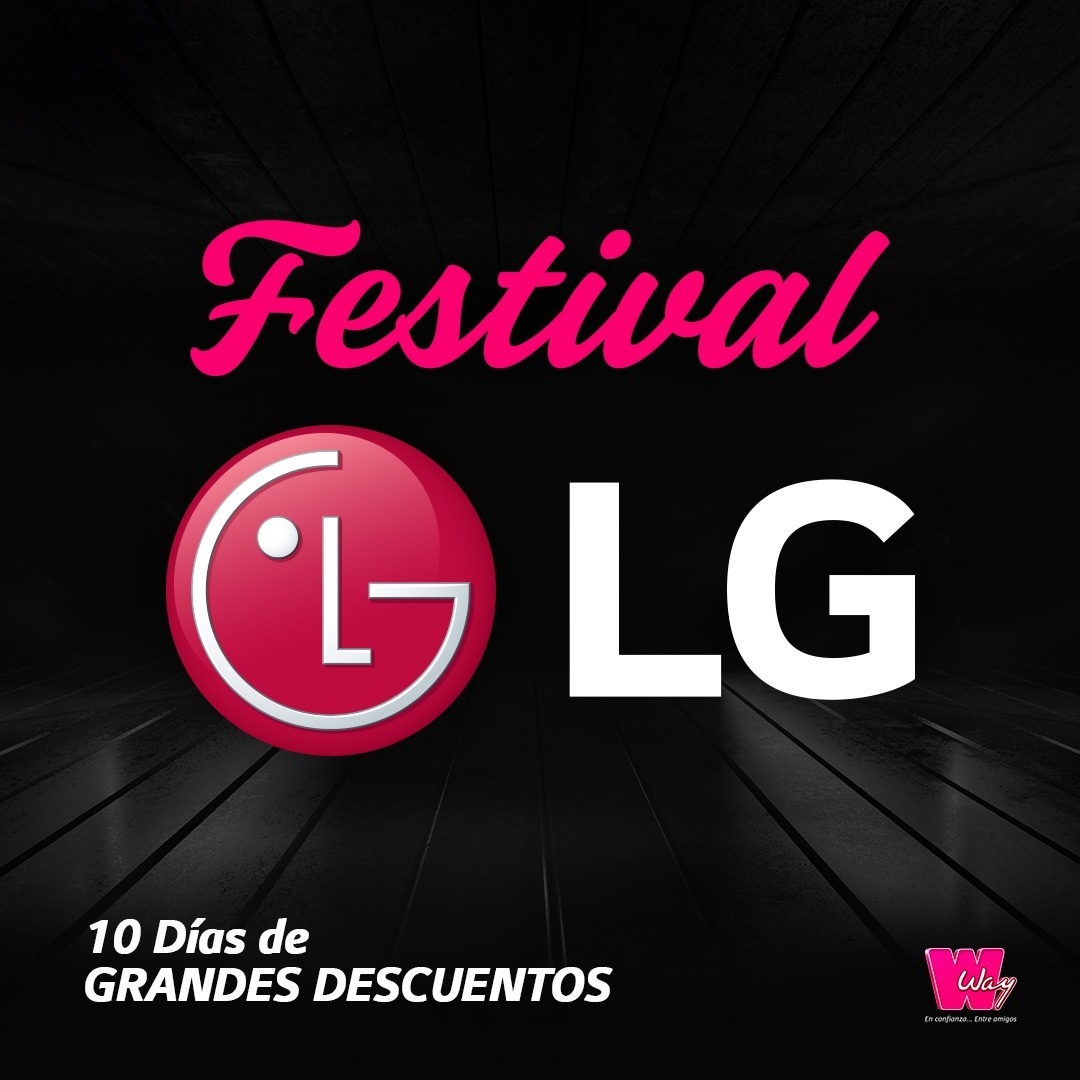 Llega el festival LG Electronics a todas  las Agencias Way de Guatemala